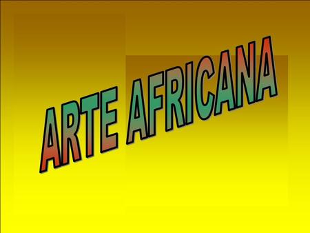 ARTE AFRICANA.