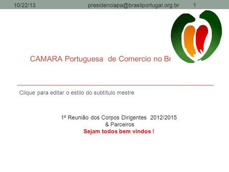 CAMARA Portuguesa de Comercio no Brasil/Pará