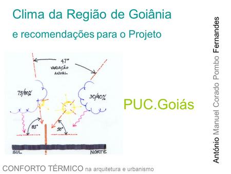 PUC.Goiás Clima da Região de Goiânia e recomendações para o Projeto