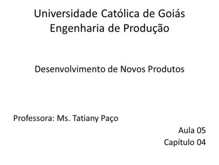 Universidade Católica de Goiás Engenharia de Produção