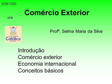 Introdução Comércio exterior Economia internacional Conceitos básicos