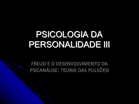 PSICOLOGIA DA PERSONALIDADE III