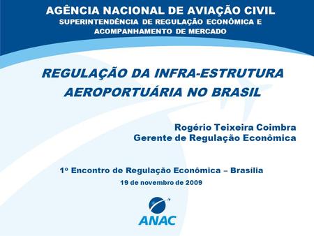 REGULAÇÃO DA INFRA-ESTRUTURA AEROPORTUÁRIA NO BRASIL