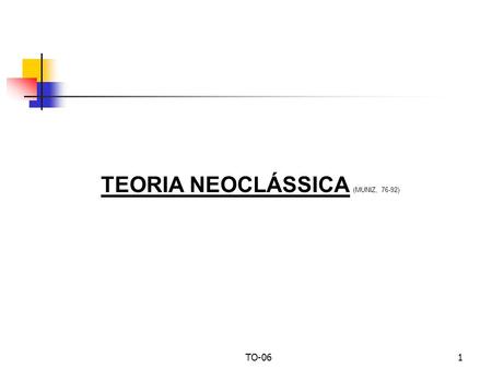 TEORIA NEOCLÁSSICA (MUNIZ, 76-92)