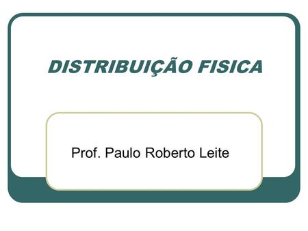 Prof. Paulo Roberto Leite