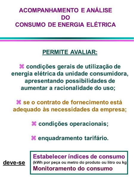 ACOMPANHAMENTO E ANÁLISE DO CONSUMO DE ENERGIA ELÉTRICA