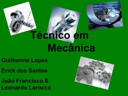 Técnico em Mecânica Guilherme Lopes Erick dos Santos