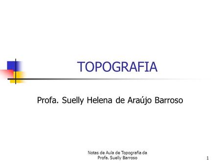 Profa. Suelly Helena de Araújo Barroso