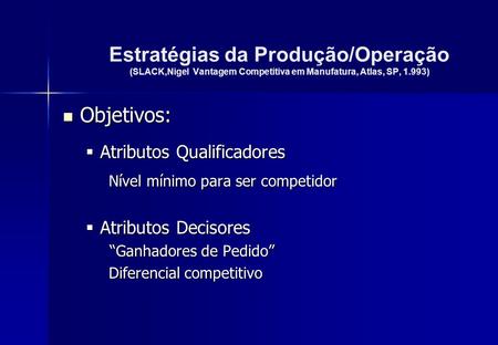 Objetivos: Atributos Qualificadores Nível mínimo para ser competidor