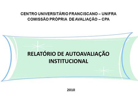 RELATÓRIO DE AUTOAVALIAÇÃO INSTITUCIONAL