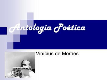 Antologia Poética Vinícius de Moraes.