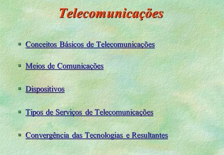 Telecomunicações Conceitos Básicos de Telecomunicações