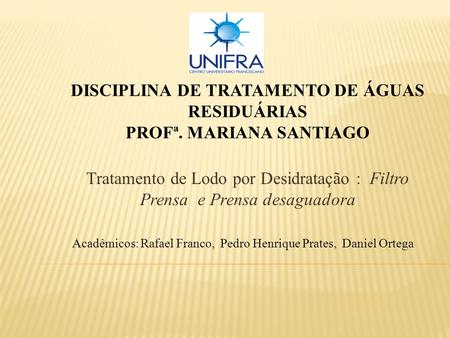 Disciplina de Tratamento de Águas Residuárias Profª. Mariana Santiago