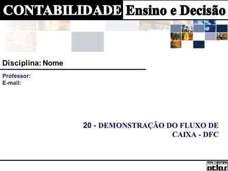 20 - DEMONSTRAÇÃO DO FLUXO DE CAIXA - DFC