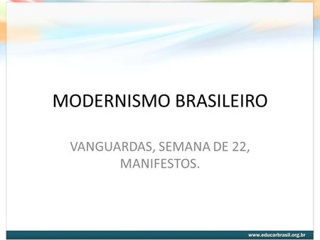 MODERNISMO BRASILEIRO