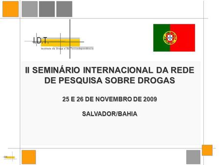 II SEMINÁRIO INTERNACIONAL DA REDE DE PESQUISA SOBRE DROGAS