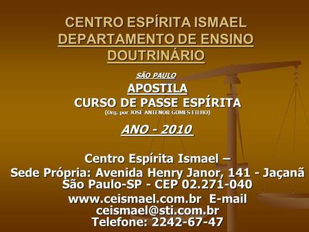 CENTRO ESPÍRITA ISMAEL DEPARTAMENTO DE ENSINO DOUTRINÁRIO