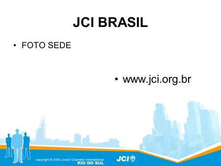 JCI BRASIL FOTO SEDE www.jci.org.br.