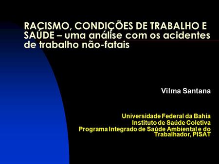 Vilma Santana Universidade Federal da Bahia