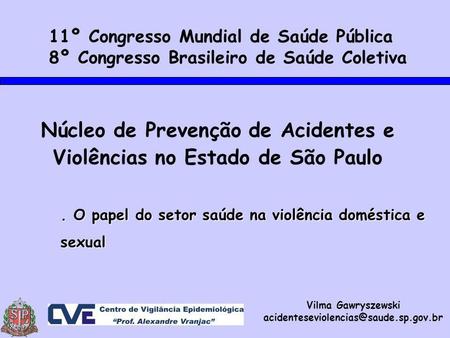 Núcleo de Prevenção de Acidentes e Violências no Estado de São Paulo