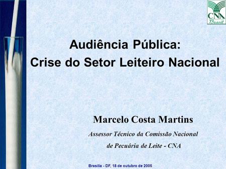 Audiência Pública: Crise do Setor Leiteiro Nacional