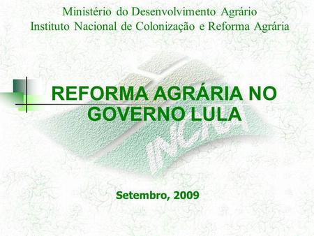 REFORMA AGRÁRIA NO GOVERNO LULA