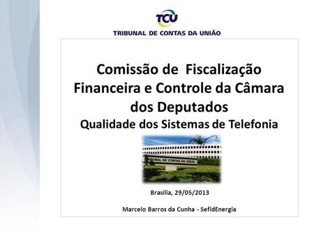 Comissão de Fiscalização Financeira e Controle da Câmara dos Deputados