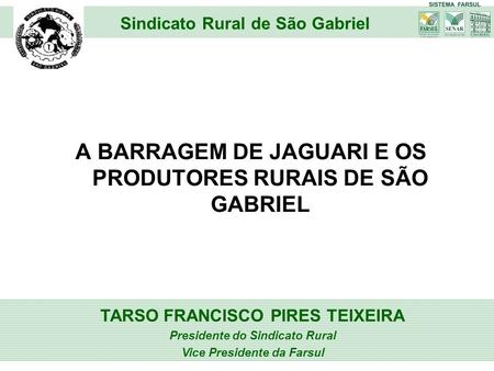 A BARRAGEM DE JAGUARI E OS PRODUTORES RURAIS DE SÃO GABRIEL