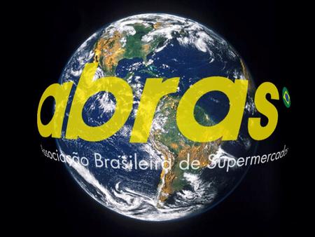 ABRAS Entidade civil sem fins lucrativos, criada em 1971 Missão Representar, defender, assistir, capacitar e desenvolver a classe supermercadista, posicionando-se.