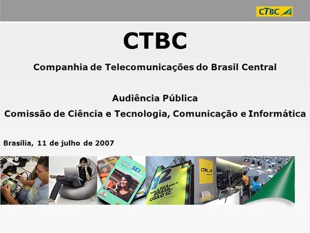 CTBC Companhia de Telecomunicações do Brasil Central Audiência Pública