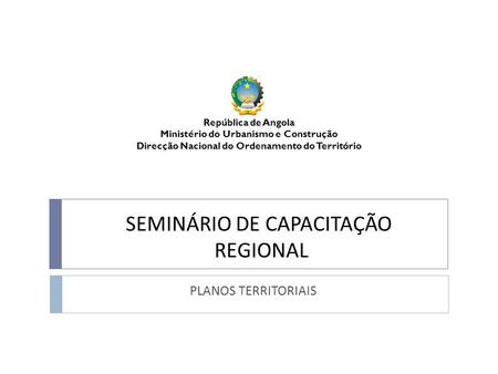 SEMINÁRIO DE CAPACITAÇÃO REGIONAL