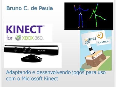 Adaptando e desenvolvendo jogos para uso com o Microsoft Kinect