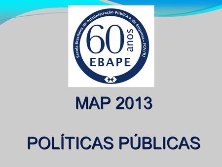 MAP 2013 POLÍTICAS PÚBLICAS