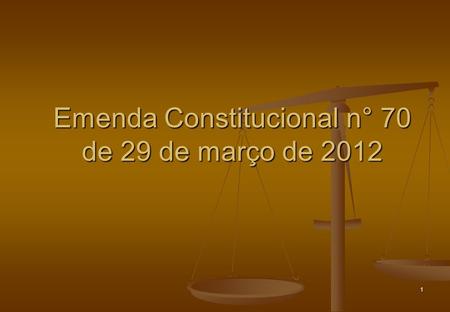 Emenda Constitucional n° 70 de 29 de março de 2012