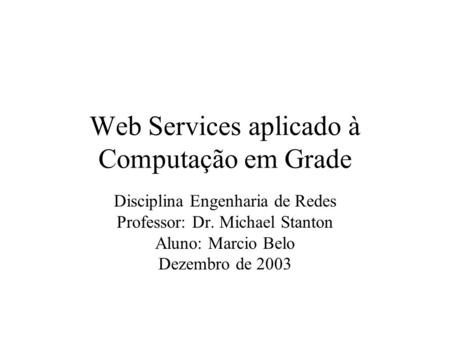 Web Services aplicado à Computação em Grade