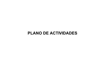 PLANO DE ACTIVIDADES.