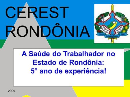 A Saúde do Trabalhador no Estado de Rondônia: