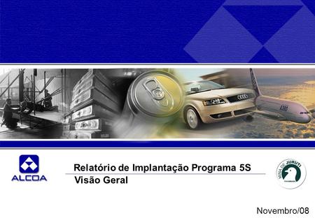Relatório de Implantação Programa 5S Visão Geral