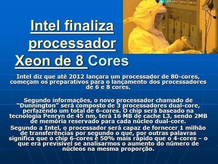 Intel finaliza processador Xeon de 8 Cores