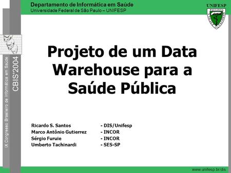 Projeto de um Data Warehouse para a Saúde Pública