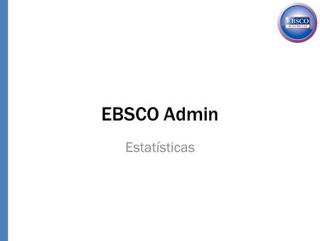 EBSCO Admin Estatísticas.