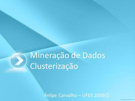 Mineração de Dados Clusterização
