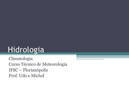Hidrologia Climatologia Curso Técnico de Meteorologia