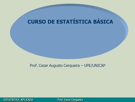 Prof. Cezar Augusto Cerqueira – UPE/UNICAP