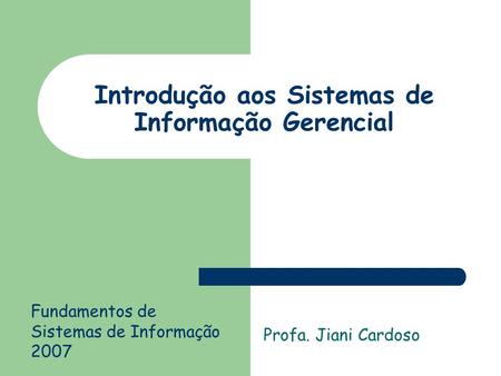 Introdução aos Sistemas de Informação Gerencial