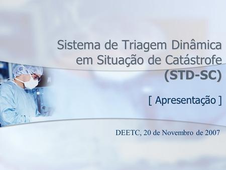 Sistema de Triagem Dinâmica em Situação de Catástrofe (STD-SC)
