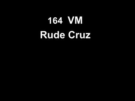VM Rude Cruz.