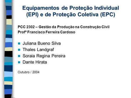 Equipamentos de Proteção Individual (EPI) e de Proteção Coletiva (EPC)