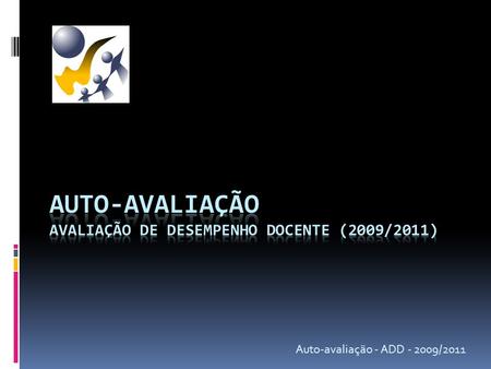 Auto-avaliação avaliação de desempenho docente (2009/2011)