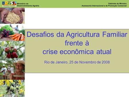 Desafios da Agricultura Familiar frente à crise econômica atual